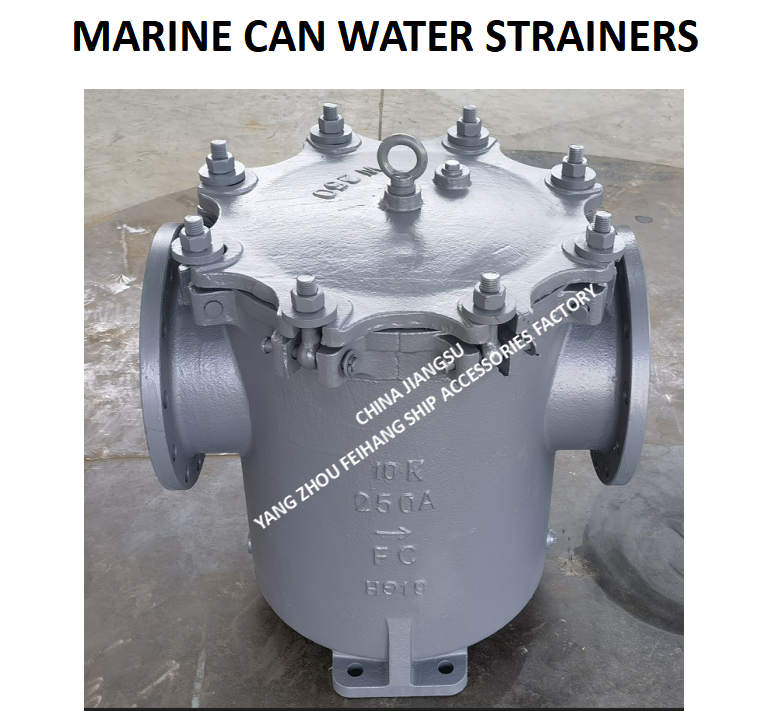 FH-10K-250A MARINE CAN WATER FILTERS-MARINE CAN WATER STRAINER MODEL:S-TYPE 5K-250A JIS F7121 BODY-CAST IRON FILTER-STAINLESS STEEL