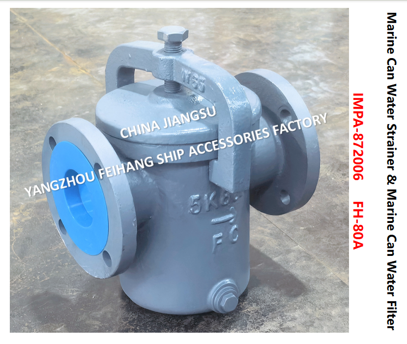 IMPA872006 Can Water Strainer FH-10K-80A  JIS F7121 & Can Water Filter FH-10K-80A Describe：FACE TO FACE-270MM,FLANG OD-185MM,PCD-150MM,BOLT-8*19MM